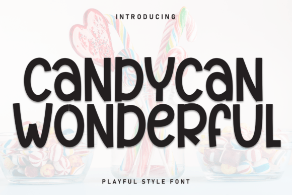 Candycan Wonderful Font for Campaign Creativity